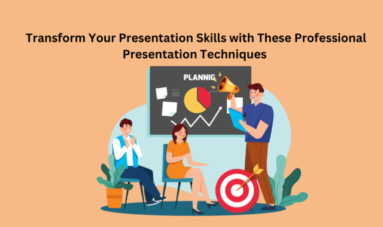 Transform Your Presentation Skills with These Professional Presentation Techniques 